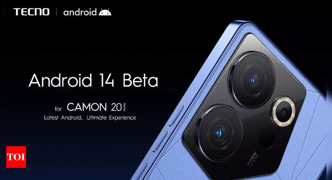 Tecno to roll out Android 14 beta for Camon 20 series – Times of India