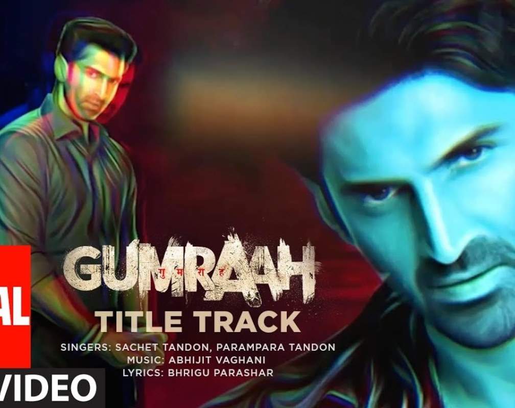 
Gumraah | Song - Title Track (Lyrical)
