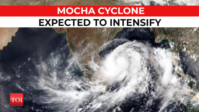 Severe cyclone Mocha set to intensify, bringing rain to Northeast this ...
