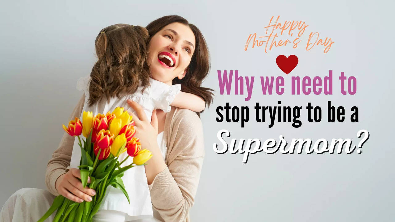 Time to retire the Supermom cliché? - Times of India