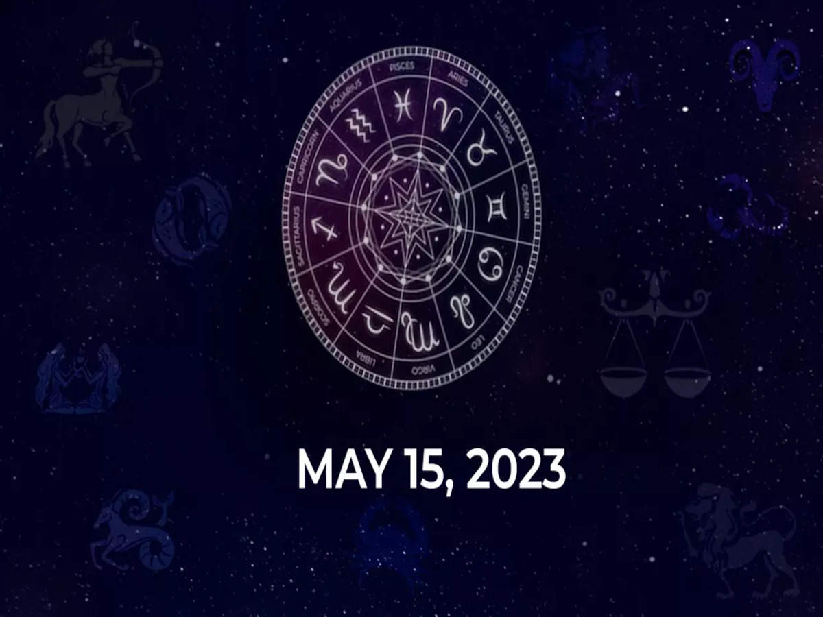 Horoscope today May 15 2023 Here are the astrological predictions for your zodiac signs