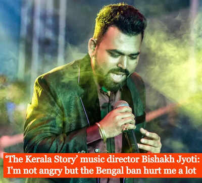 ‘The Kerala Story’ music director Bishakh Jyoti on the controversy: I’m not angry but the Bengal ban hurt me a lot - Exclusive!
