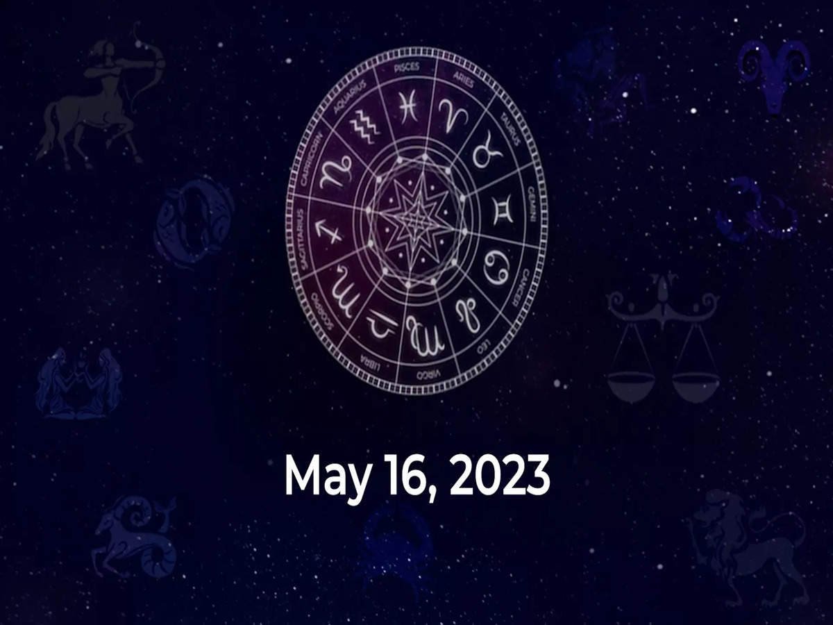 Horoscope today May 16 2023 Here are the astrological predictions for your zodiac signs