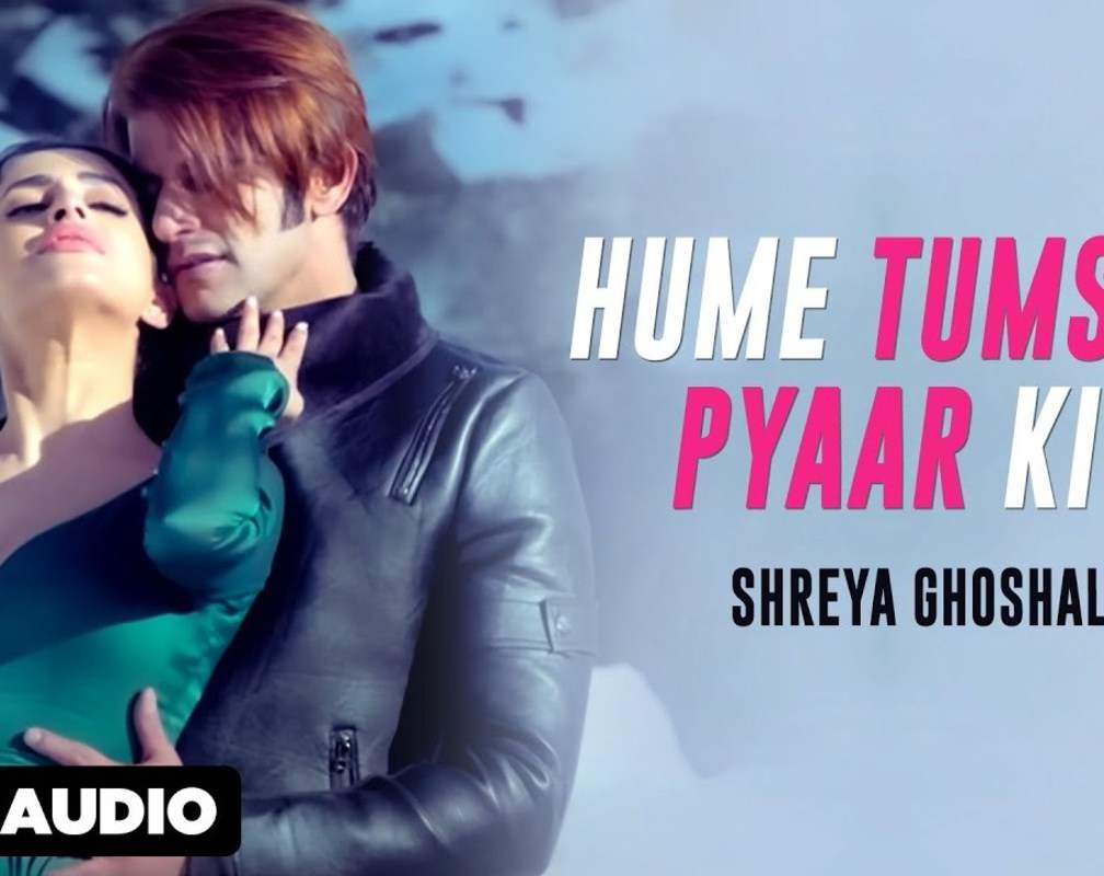 
Enjoy the New Hindi Music Audio for 'Hume Tumse Pyaar Kitna' by Shreya Ghoshal
