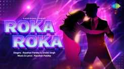 Enjoy The New Hindi Music Audio For Roka Roka by Raushan Pandey