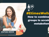 #EtimesWellness: How to combine food groups to accelerate metabolism