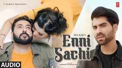 Listen To The New Punjabi Audio For Enni Sachi By Tee Kay