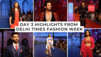 Day 3 highlights from Delhi Times Fashion Week