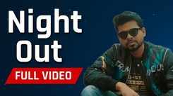 Trending Punjabi Video Song 'Night Out' Sung By Arjan Dhillon