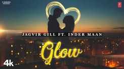 Experience The New Punjabi Music Video For Glow By Jagvir Gill And Inder Maan