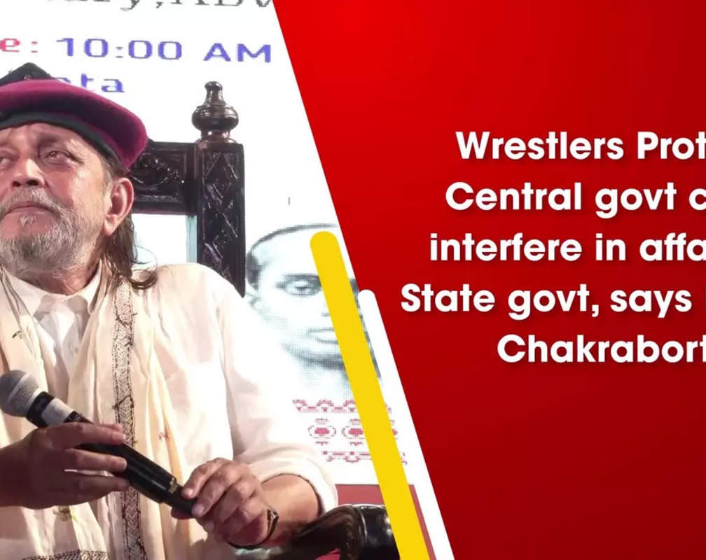 
Wrestlers Protest: Central govt can’t interfere in affairs of State govt, says Mithun Chakraborty
