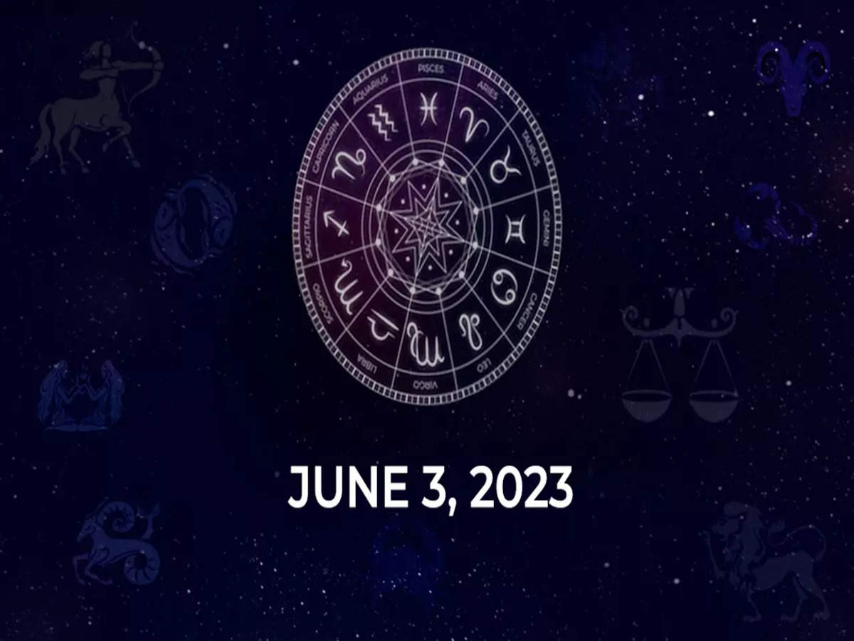 Horoscope today June 3 2023 Here are the astrological predictions for your zodiac signs