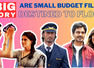 Small budget films stand no chance today- #BigStory