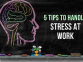 5 tips to handle stress at work