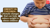 Obesity in Children: Lifestyle changes that can help reduce weight in obese children