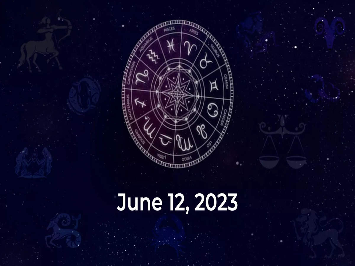 Horoscope today June 12 2023 Here are the astrological predictions for your zodiac signs