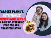 Taapsee Pannu's nutritionist, Munmun Ganeriwal on role of Ayurvedic food for abs transformation