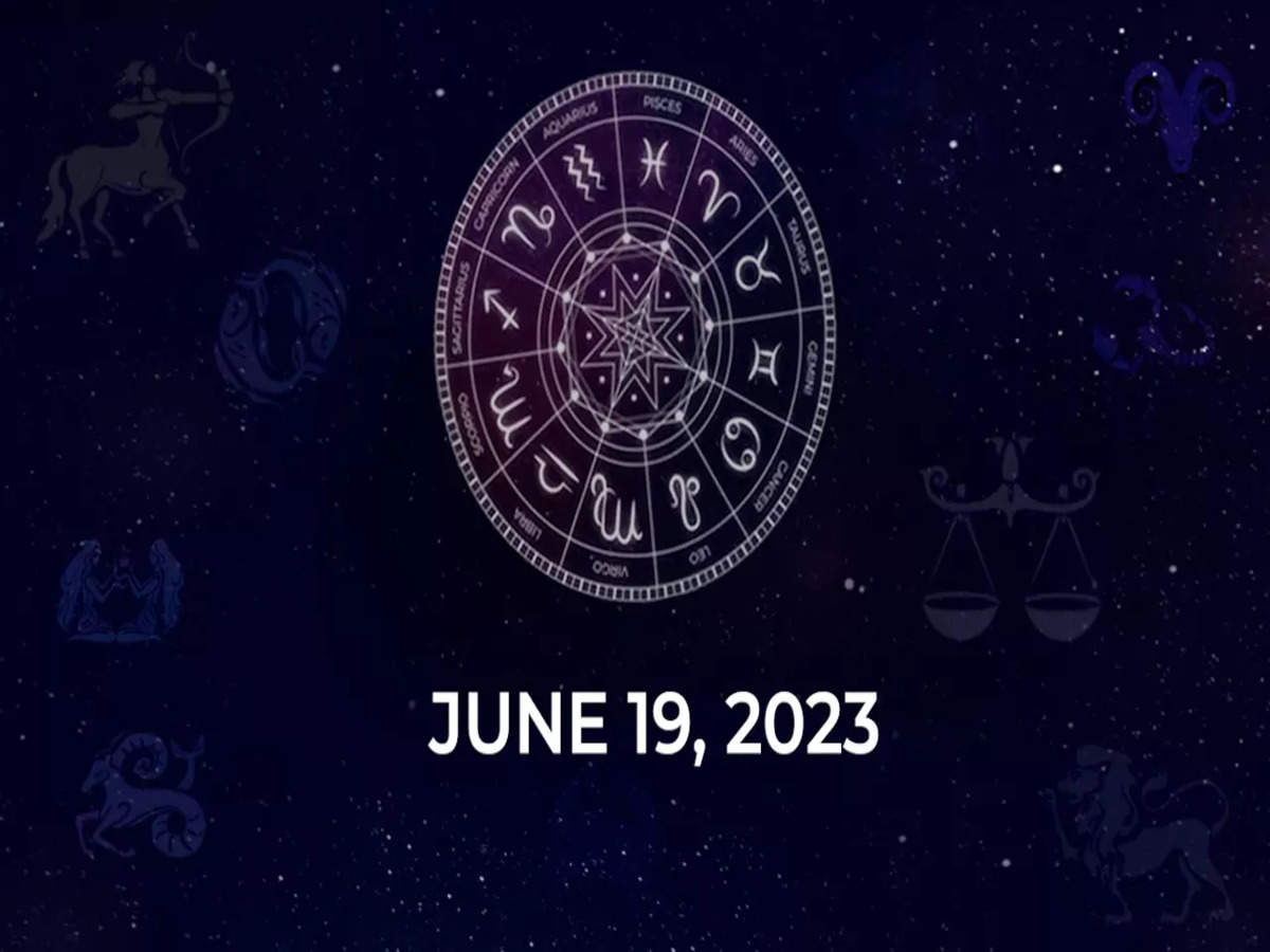 Horoscope today June 19 2023 Here are the astrological predictions for your zodiac signs