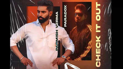 Parmish Verma’s ‘Check It Out’ ft. Paradox is out