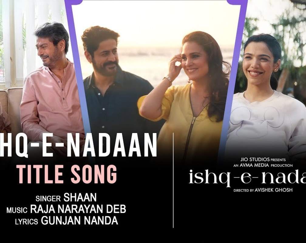 
Ishq-E-Nadaan | Song - Title Track
