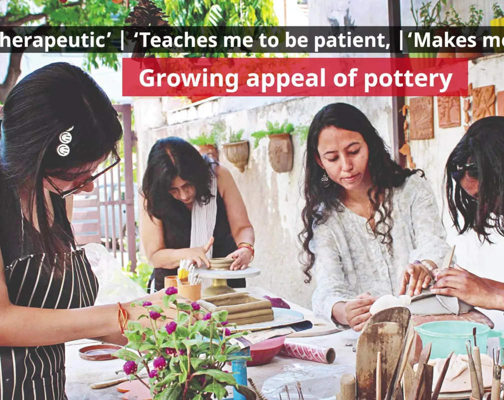 
'It is therapeutic', 'Teaches me to be patient', 'Makes me happy': Growing appeal of pottery
