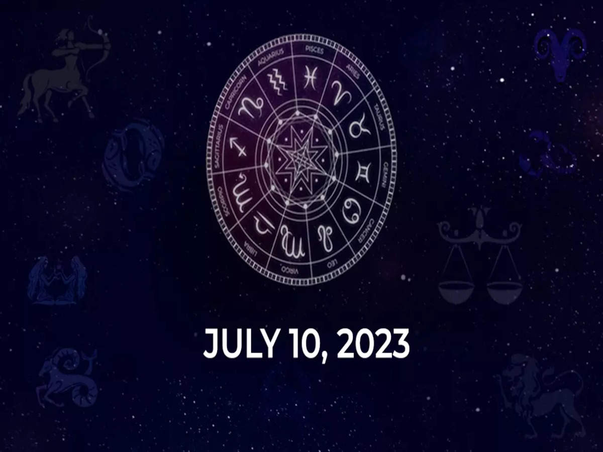 Horoscope today July 10 2023 Here are the astrological predictions for your zodiac signs