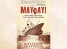 Micro review: 'MayDay! Maritime Disasters that Shook the World' by Beetashok Chatterjee