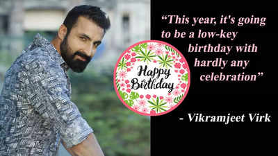 Vikramjeet Virk on his birthday: This year, it's going to be a low-key birthday with hardly any celebration