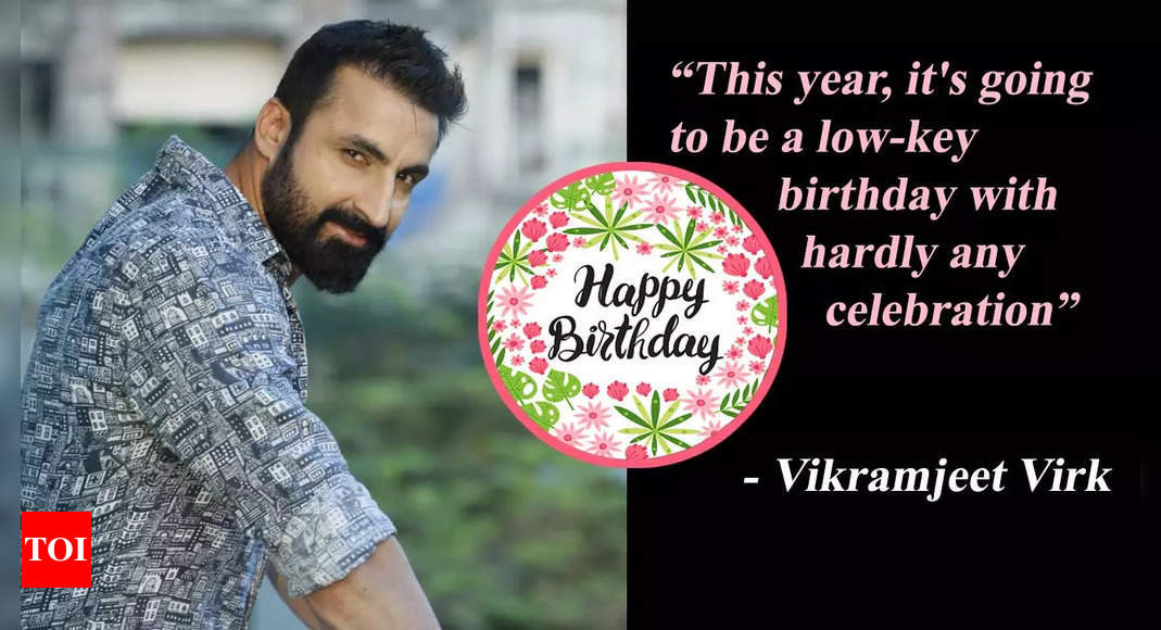 Vikramjeet Virk on his birthday: This year, it's going to be a low-key ...