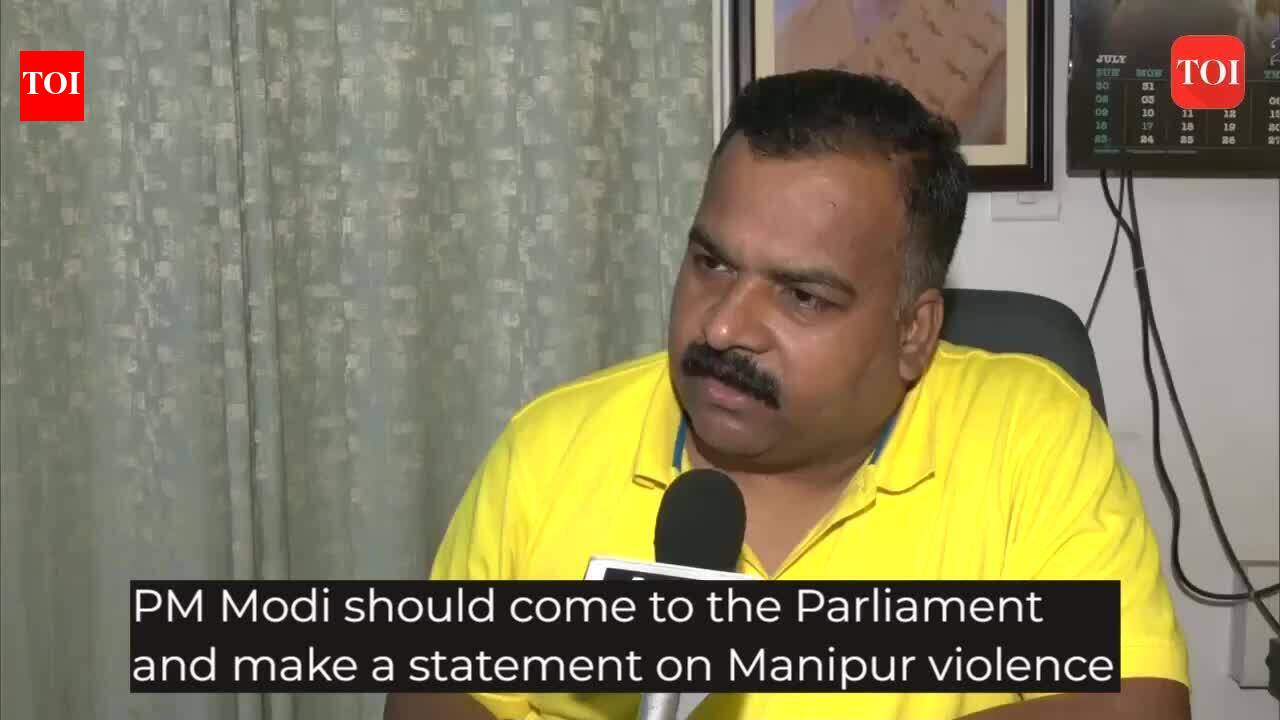 PM Modi should come to Parliament and make a statement on Manipur violence