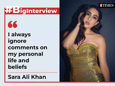 Sara Ali Khan: I always ignore comments on my personal life and beliefs - #BigInterview