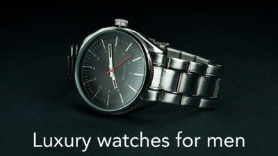 Luxury watches for men (May, 2024)