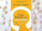 Micro review: 'Tries, Sighs, and Lullabies' by Dr Anjali Malpani