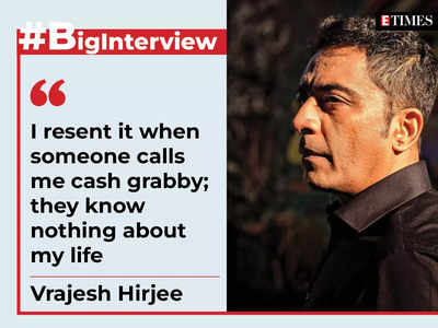 Vrajesh Hirjee: I resent it when someone calls me cash grabby; they know nothing about my life - #BigInterview
