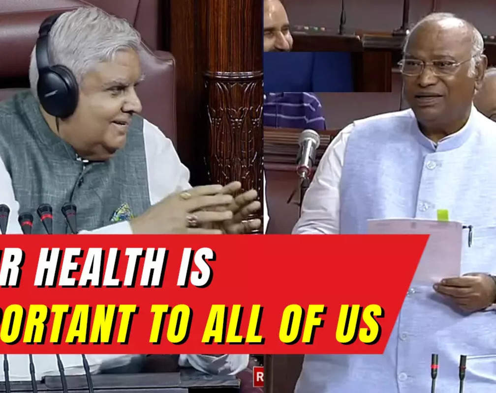
When Rajya Sabha Chairman Jagdeep Dhankar appealed to Mallikarjun Kharge to take care of his health
