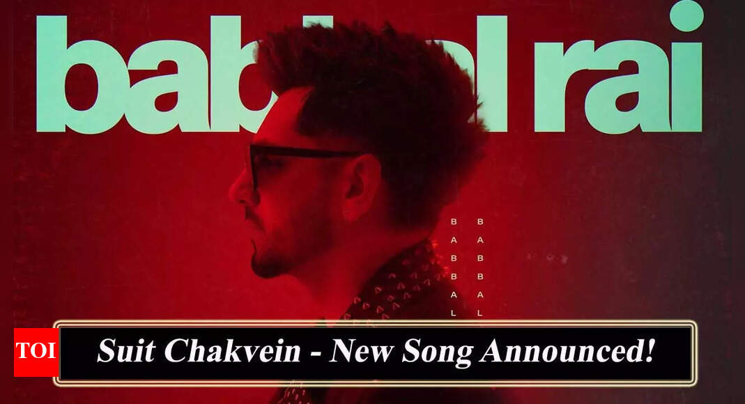 Suit Chakvein: Babbal Rai shares the poster of his next song | Punjabi ...