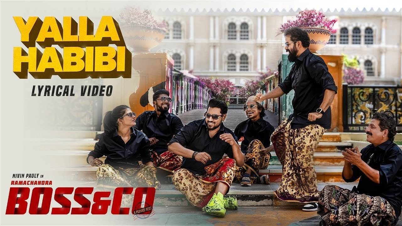 Ramachandra Boss & Co | Song - Yalla Habibi (Lyrical)