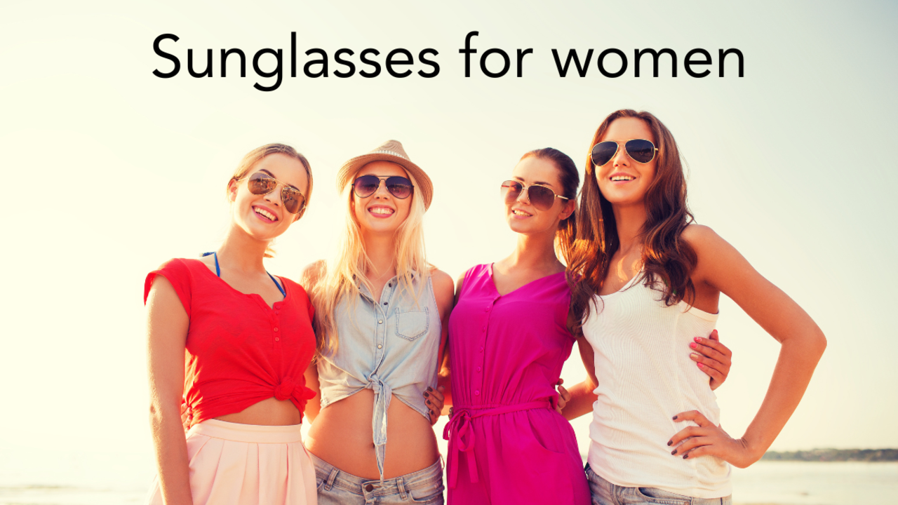 Best sunglasses for women from top sunglasses brands in India Most