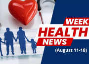 Weekly Health News (August 11-18)