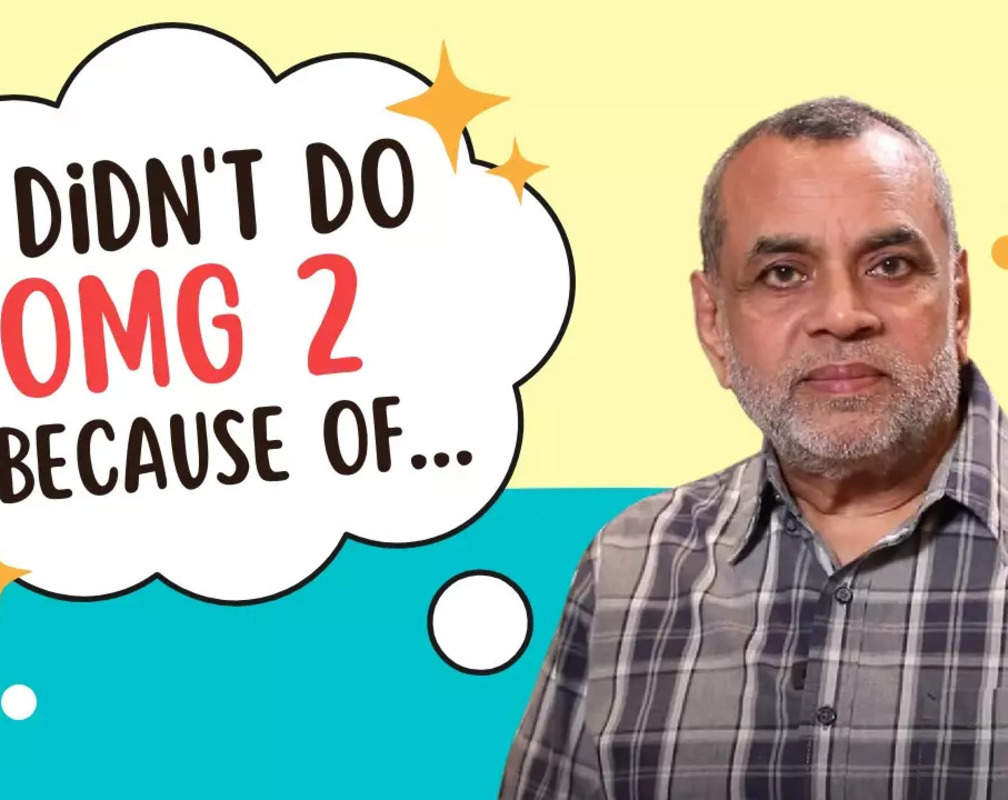 
Paresh Rawal's EXCLUSIVE interview: Veteran actor opens up on 'Dream Girl 2', 'OMG 2', bad scripts & more...
