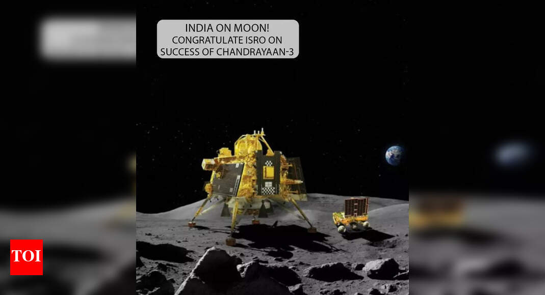 Congratulate Isro on success of Chandrayaan-3 - Times of India