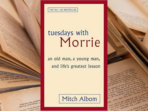 Tuesdays with Morrie' by Mitch Albom: Discovering Life's Lessons - Times of  India