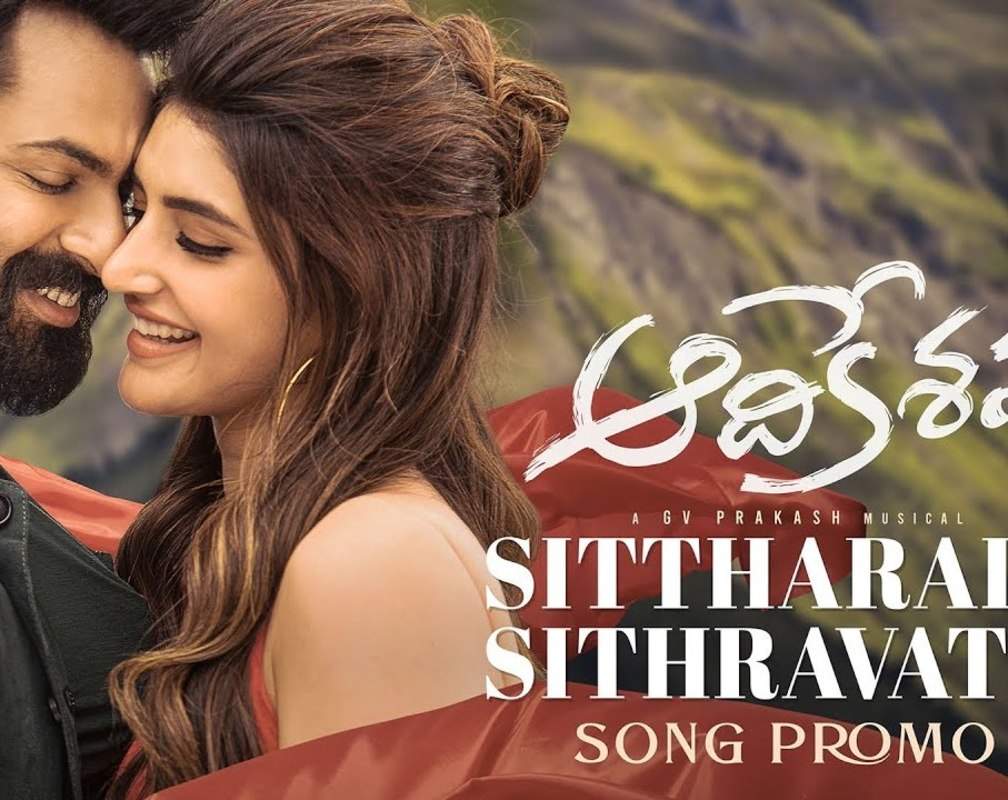 
Aadikeshava | Song promo - Sittharala Sitharavathi
