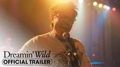 Dreamin' Wild - Official Trailer