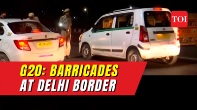 G20 Summit security tightens as barricades go up at Delhi borders, diversions in place for truckers