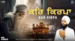 Watch The Latest Punjabi Shabad Kirtan Gurbani Kar Kirpa Sung By Bhai Gurpreet Singh Ji