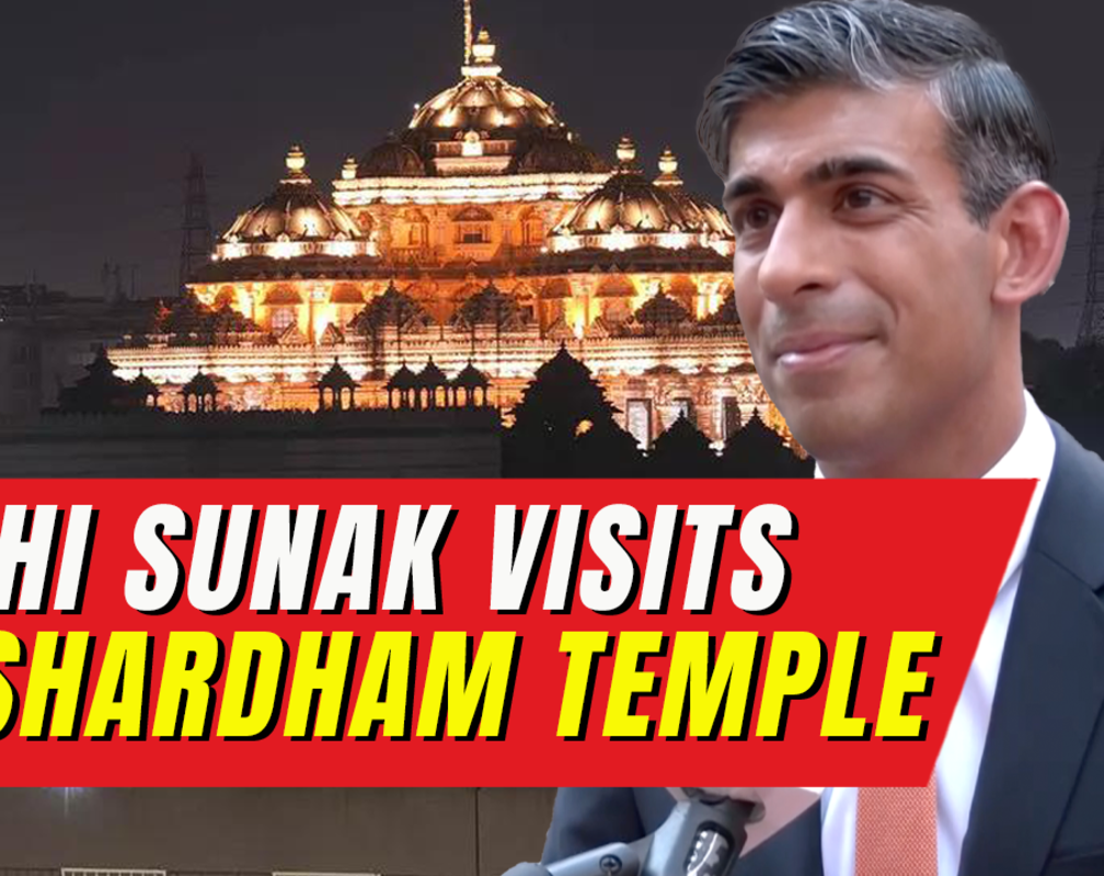 
Watch: UK PM Rishi Sunak visits Akshardham Temple in Delhi for prayers
