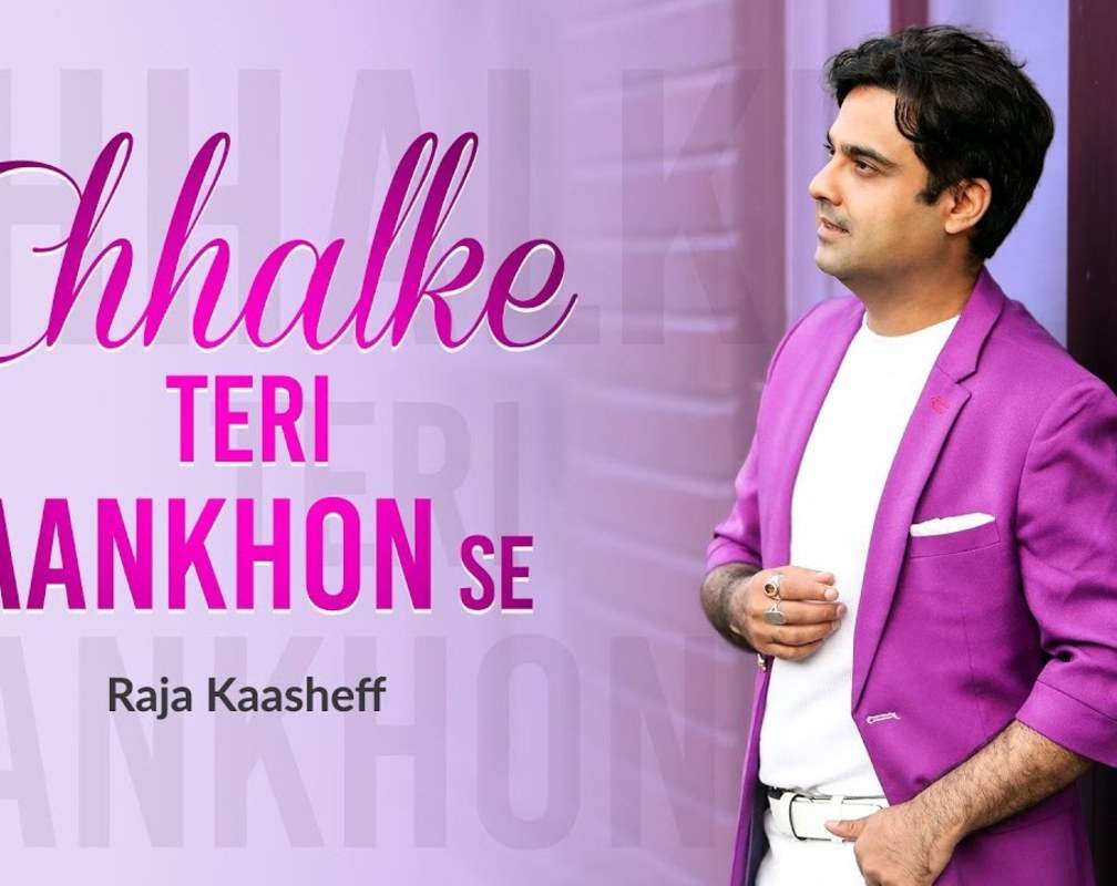 
Enjoy The New Hindi Music Video For Chhalke Teri Aankhon Se By Raja Kaasheff
