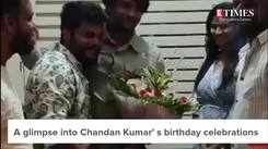 A sneak peek into Chandan Kumar's birthday celebrations