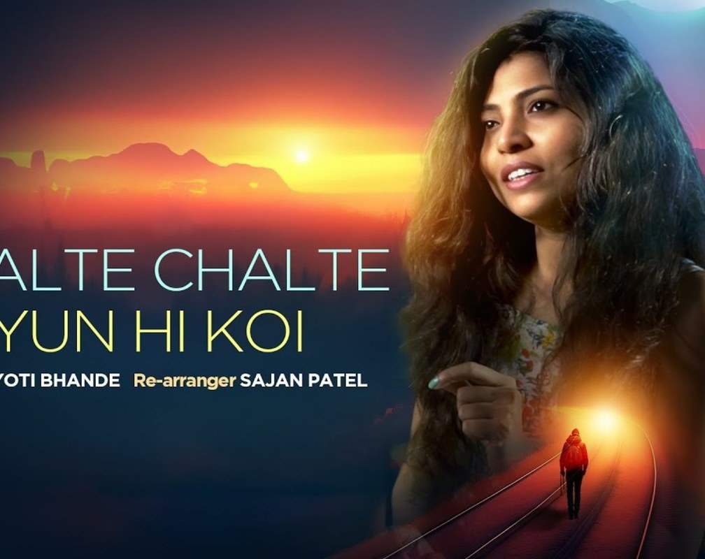 
Enjoy The New Hindi Music Video For Chalte Chalte Yun Hi Koi By Jyoti Bhande
